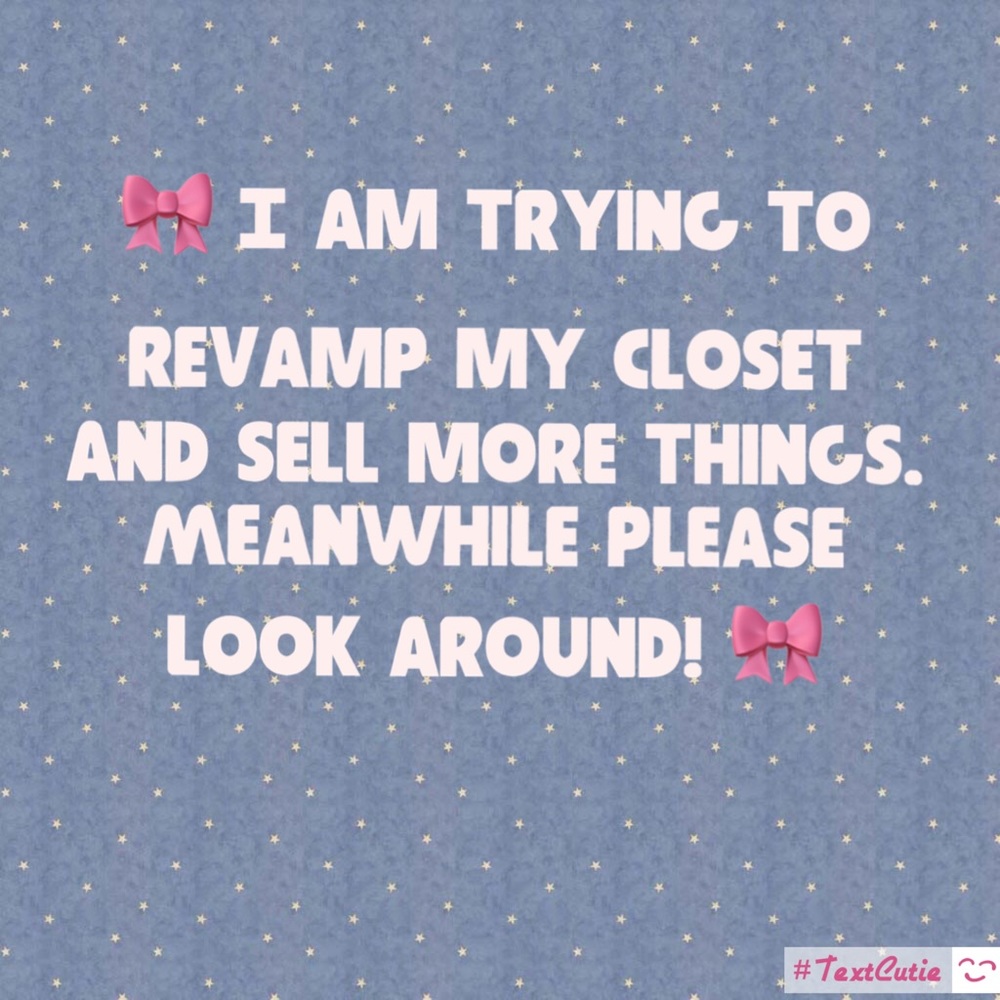 Making my closet epic. But please stop by!!